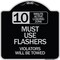 Signmission 10 Minute Active Loading Zone Must Use Flashers Violators Towed Alum Sign, 18" x 18", BS-1818-24646 A-DES-BS-1818-24646 - alternate 1